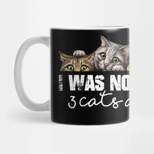 Cat Lover Funny Gift - I Was Normal 3 Cats Ago Mug